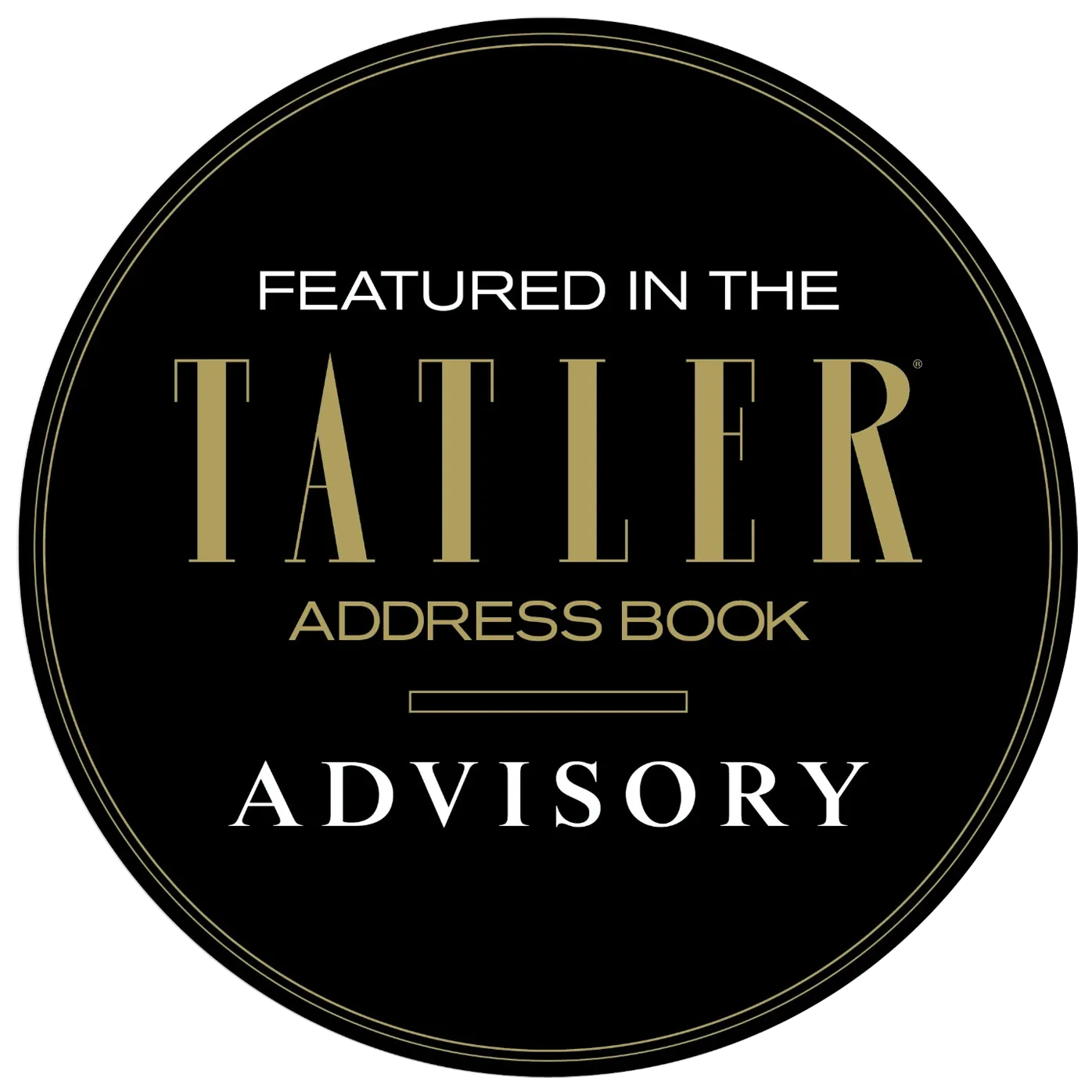 Featured in the Tatler Address Book — Advisory